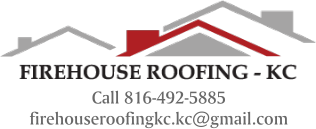 Firehouse Roofing KC Call 816-492-5885